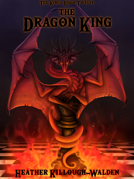 Title details for The Dragon King by Heather Killough-Walden - Available